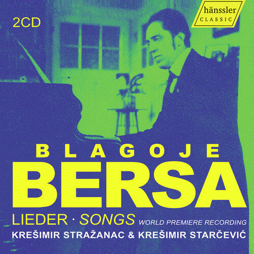 Kresimir Strazanac: Bersa: Lieder Songs - World Premiere Recording - COMPACT DISCS