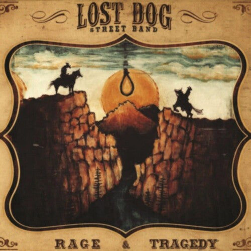 Lost Dog Street Band: Rage & Tragedy - VINYL LP