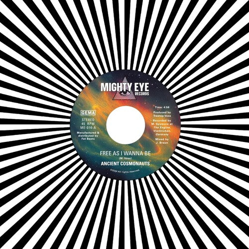 Ancient Cosmonauts: Free As I Wanna Be B/w Intergalactical Travel - 7-INCH SINGLE