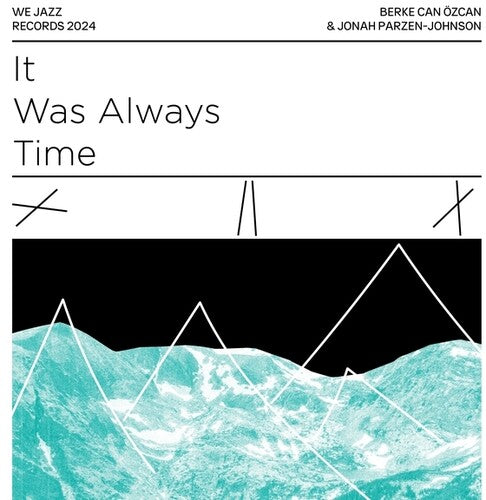 Ozcan, Berke Can / Parzen-Johnson, Jonah: It Was Always Time - VINYL LP