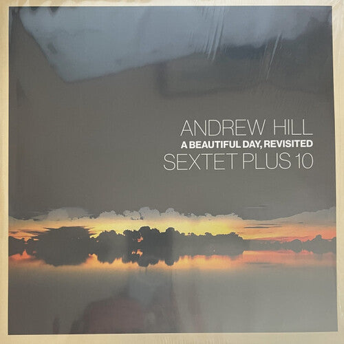 Andrew Hill: A Beautiful Day Revisited - VINYL LP