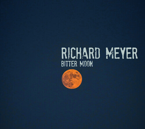 Richard Meyer: Bitter Moon - COMPACT DISCS