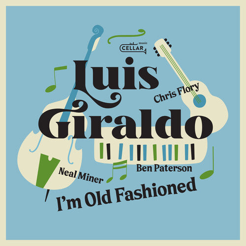 Luis Giraldo: I'm Old Fashioned - COMPACT DISCS