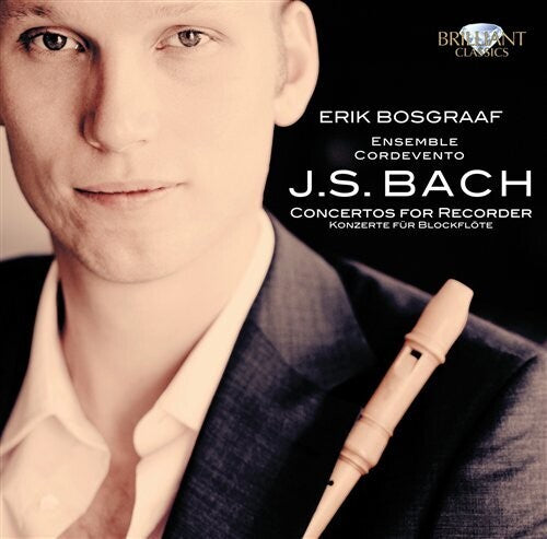 Erik Bosgraaf: Bach: Concertos for Recorder - COMPACT DISCS