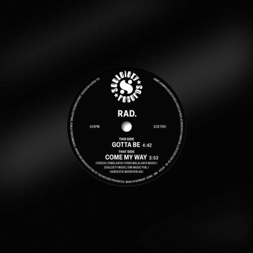 Rad.: Gotta Be / Come My Way - 7-INCH SINGLE
