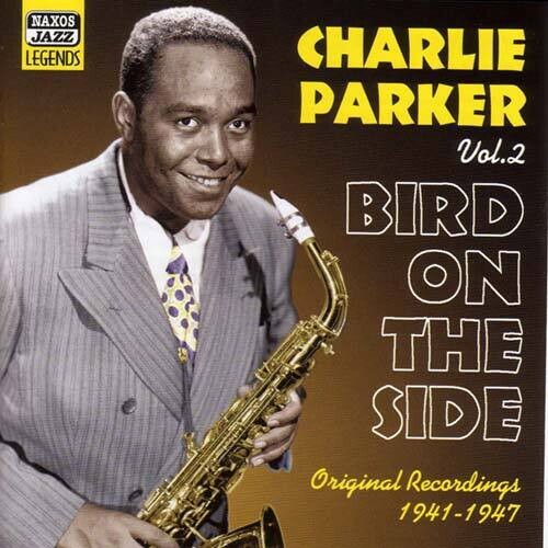 Charlie Parker: Vol. 2-Bird on the Side - COMPACT DISCS