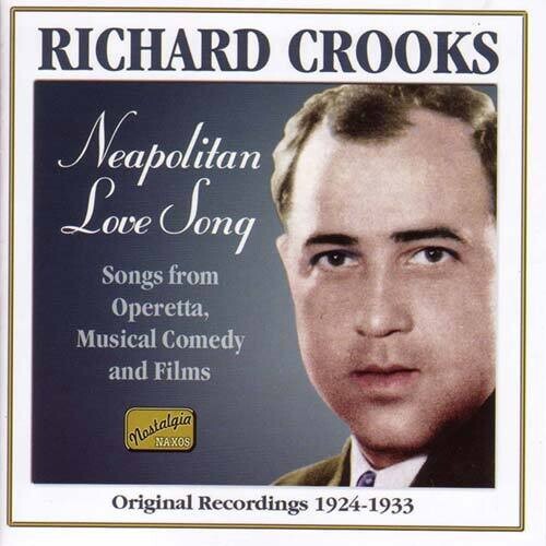 Richard Crooks: Neapolitan Love Song (1924-33) - COMPACT DISCS