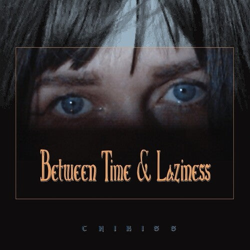 Chikiss: Between Time And Laziness - COMPACT DISCS