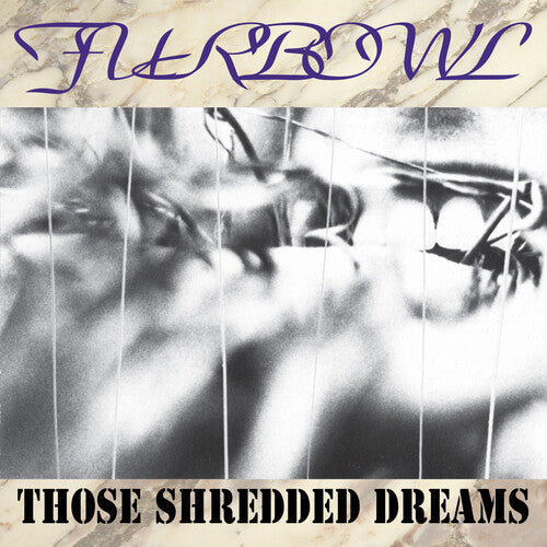 Furbowl: Those Shredded Dreams - COMPACT DISCS