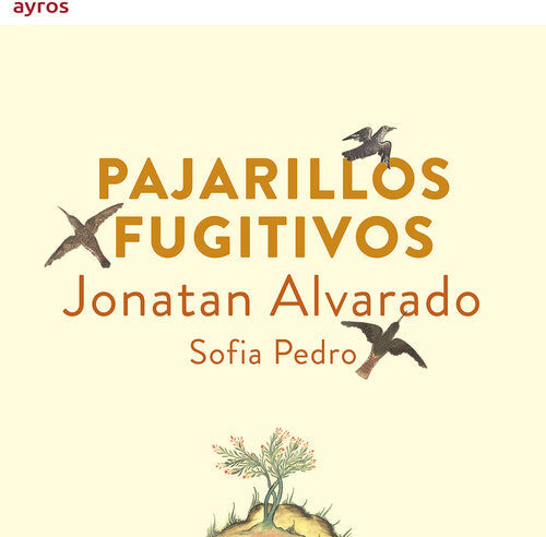 Jonatan Alvarado: Pajarillos Fugitivos - COMPACT DISCS