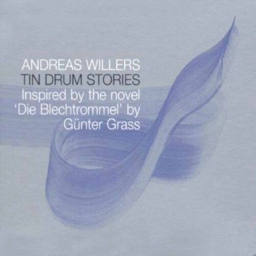 Andreas Willers: Tin Drum Stories - COMPACT DISCS