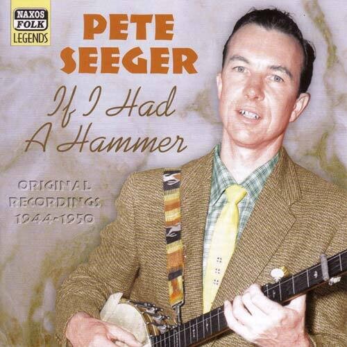 Pete Seeger: If I Had a Hammer (1944-50) - COMPACT DISCS