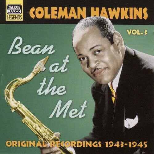Coleman Hawkins: Vol. 3-Bean at the Met - COMPACT DISCS