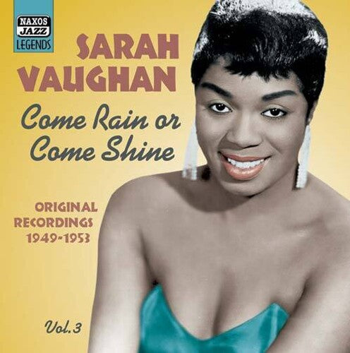 Sarah Vaughan: Vol. 3: Come Rain or Come Shine - COMPACT DISCS
