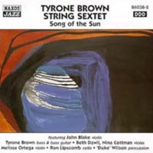 Tyrone String Sextet Brown: Song of the Sun - COMPACT DISCS