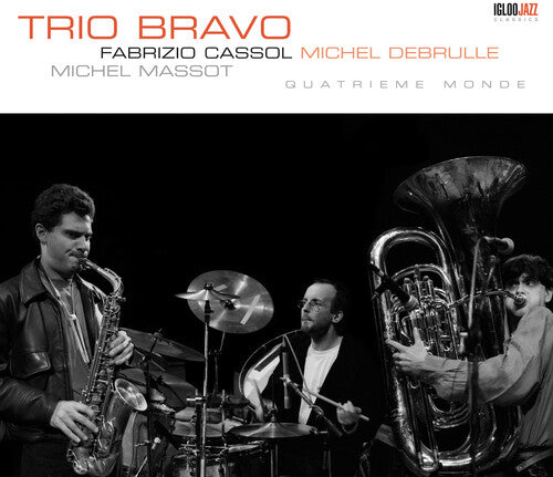 Trio Bravo: Quatrieme Monde - COMPACT DISCS