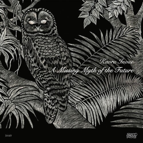 Kaoru Inoue: A Missing Myth Of The Future - VINYL LP
