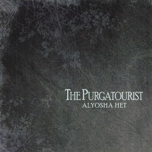 Alyosha Het: The Purgatourist - COMPACT DISCS