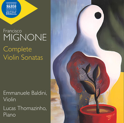 Emmanuele Baldini: Mignone: Complete Violin Sonatas - COMPACT DISCS