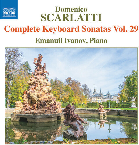 Emanuil Ivanov: Scarlatti: Complete Keyboard Sonatas, Vol. 29 - COMPACT DISCS