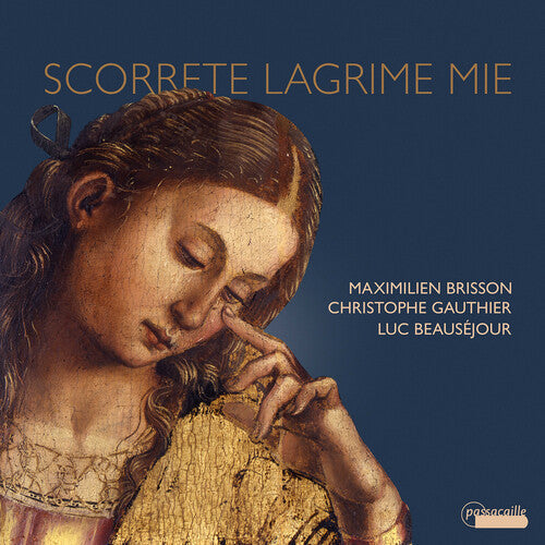 Maximilien Brisson: Scorrete Lagrime mie - COMPACT DISCS