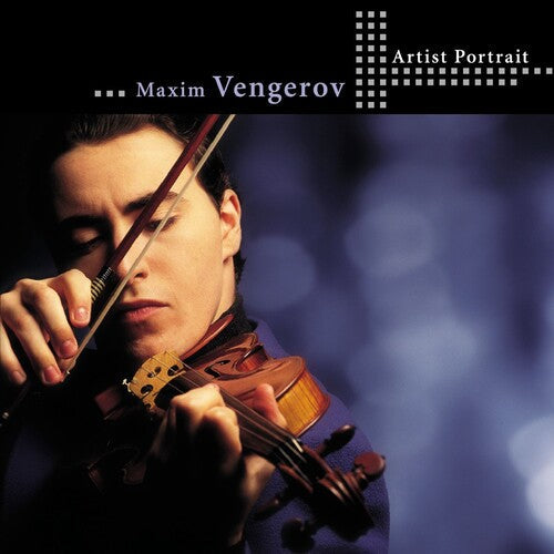 Maxim Vengerov: Artist Portrait Maxim Vengerov - COMPACT DISCS
