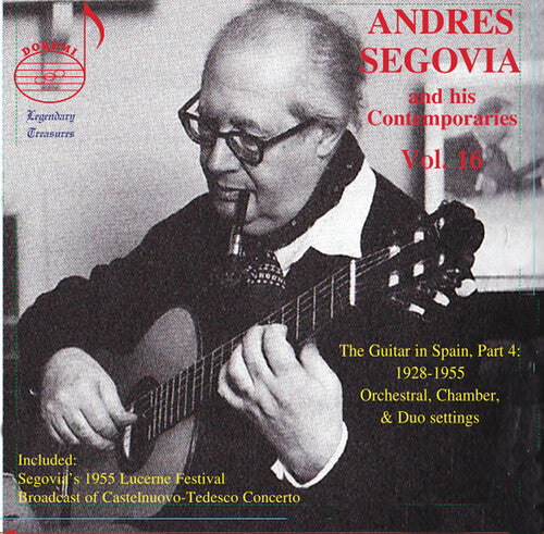 Andres Segovia: Segovia & his Contemporaries, Vol. 16 - COMPACT DISCS