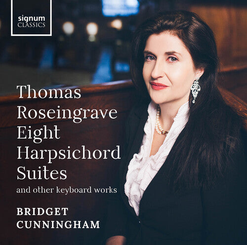 Bridget Cunningham: Eight Harpsichord Suites & Other Keyboard Works - COMPACT DISCS