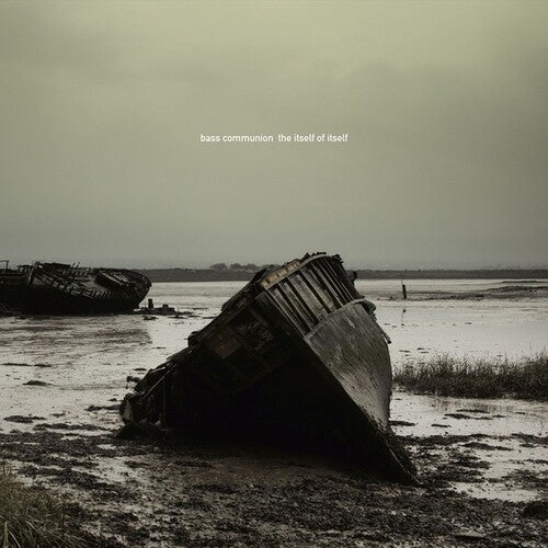Bass Communion: The Itself of Itself - VINYL LP