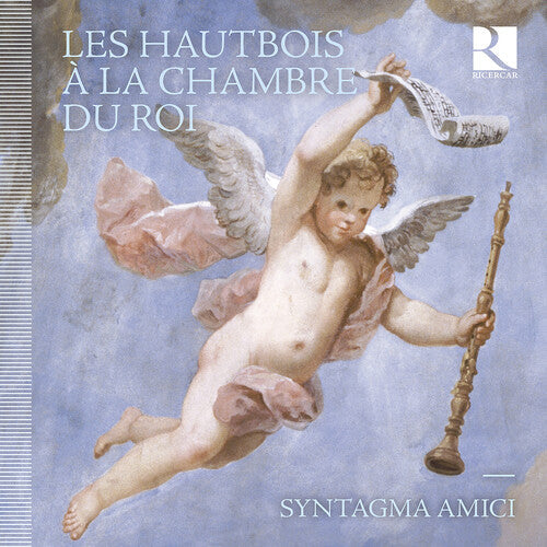 Syntagma Amici: Les Hautbois a la Chambre Du Roi - COMPACT DISCS