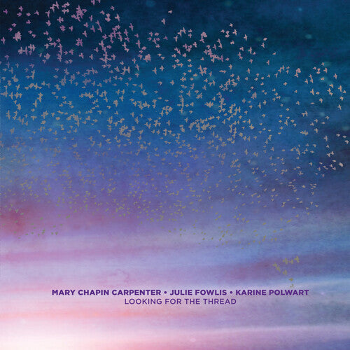 Mary Chapin Carpenter: Looking For The Thread - COMPACT DISCS