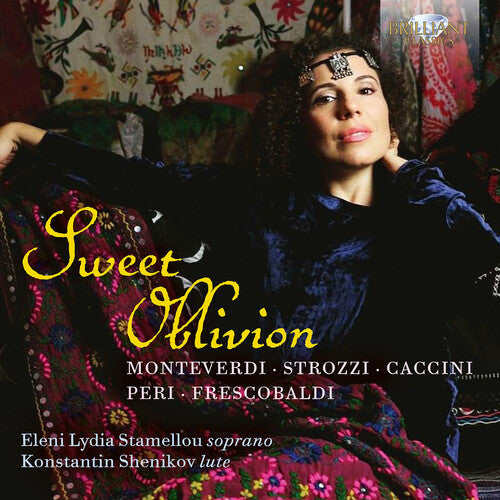 Eleni Lydia Stamellou: Monteverdi, Strozzi, Caccini, Peri & Frescobaldi: Sweet Oblivion - COMPACT DISCS
