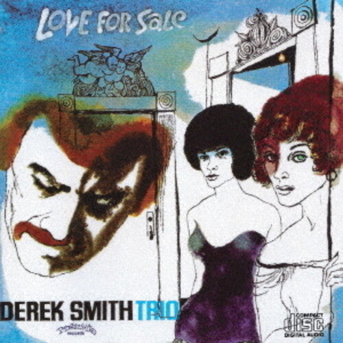Derek Trio Smith: Love For Sale - COMPACT DISCS