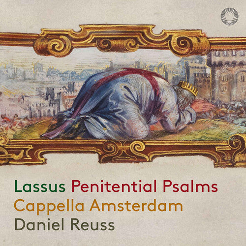 Cappella Amsterdam: Lassus: Penitential Psalms - COMPACT DISCS