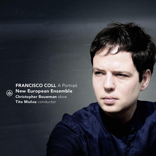 New European Ensemble: Francisco Coll - A Portrait - COMPACT DISCS