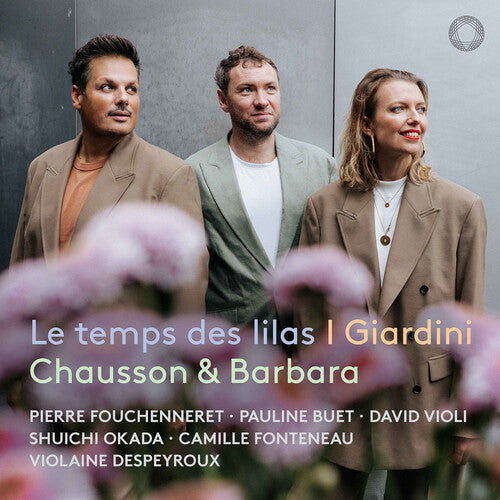 Pierre Fouchenneret: Chausson & Barbara: Le temps des lilas - COMPACT DISCS