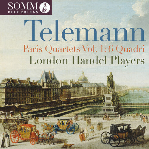 The London Handel Players: Telemann: Paris Quartets, Vol. 1 - 6 Quadri (1730) - COMPACT DISCS