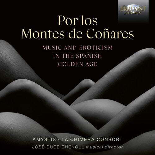 Amystis: Por los Montes de Conares, Music & Erotism in the Spanish Golden Age - COMPACT DISCS