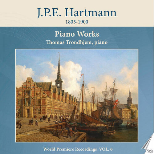 Thomas Trondhjem: Hartmann: Piano Works, Vol. 6 - COMPACT DISCS