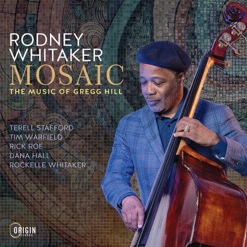 Rodney Whitaker: Mosaic: The Music of Gregg Hill - COMPACT DISCS