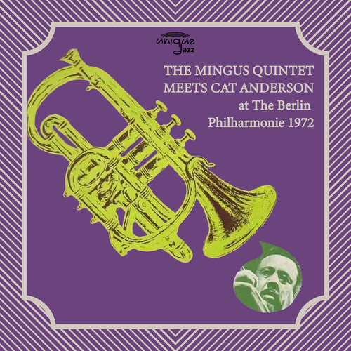 Charlie Mingus: The Mingus Quintet Meets Cat Anderson at The Berlin Philharmonie 1972 - COMPACT DISCS