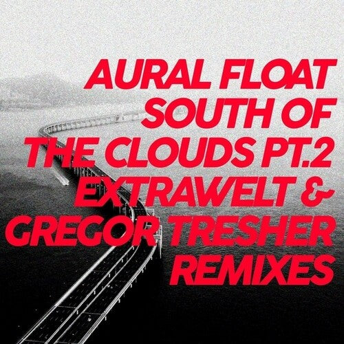 Aural Float: South Of The Clouds Pt. 2 Remixes - 12-INCH SINGLE