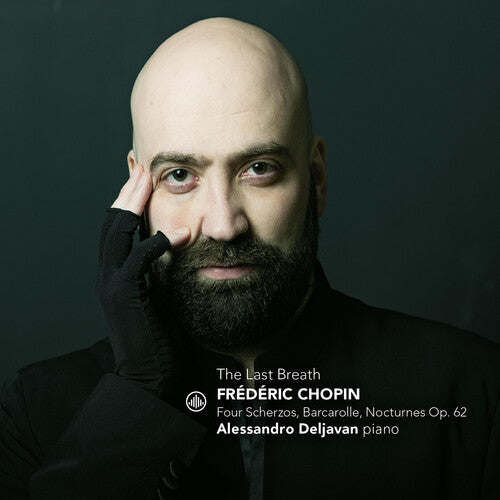 Alessandro Deljavan: The Last Breath - Four Scherzos, Barcarole, Nocturnes, Op. 62 - COMPACT DISCS