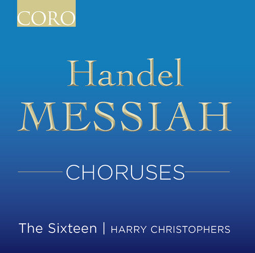 The Sixteen: Messiah Choruses - COMPACT DISCS