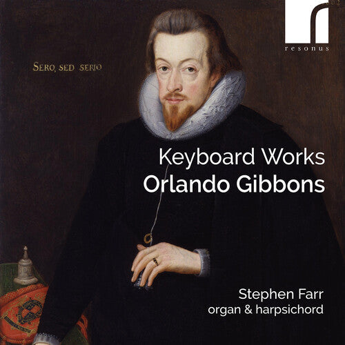 Stephen Farr: Gibbons: Keyboard Works - COMPACT DISCS