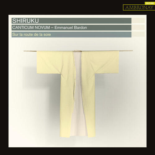 Emmanuel Bardon: Shiruku - COMPACT DISCS