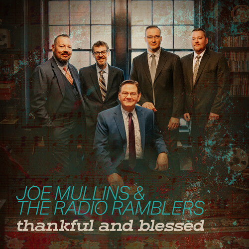 Joe Mullins & the Radio Ramblers: Thankful And Blessed - COMPACT DISCS