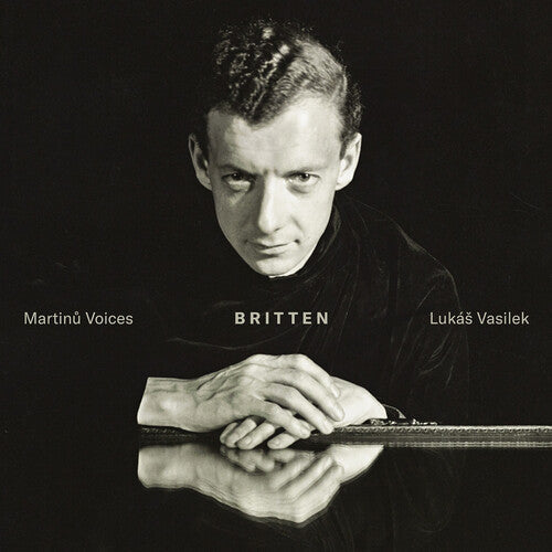 Martinu Voices: Britten - COMPACT DISCS