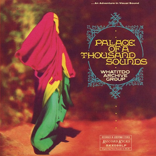 Whatitdo Archive Group: Palace Of A Thousand Sounds - VINYL LP