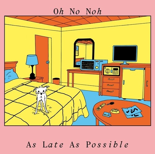 Oh No Noh: As Late As Possible - VINYL LP